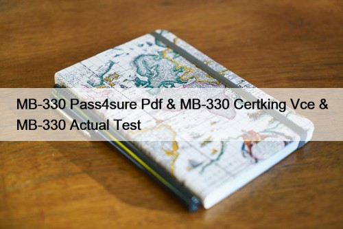 MB-330 Pass4sure Pdf & MB-330 Certking Vce & ...