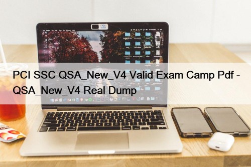 PCI SSC QSA_New_V4 Valid Exam Camp Pdf - ...